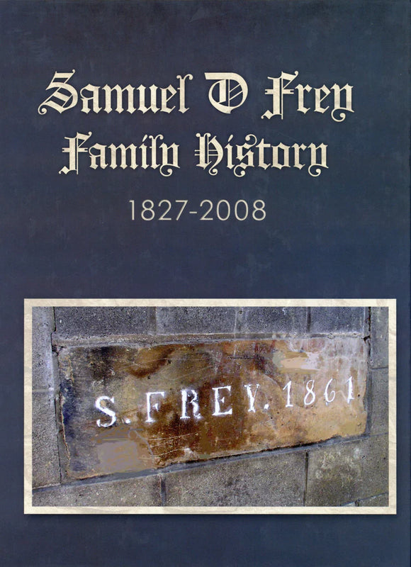 Samuel D. Frey Family History