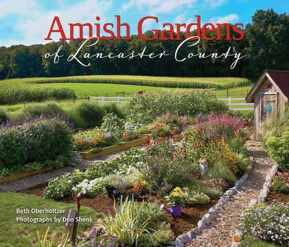 Amish Gardens of Lancaster County