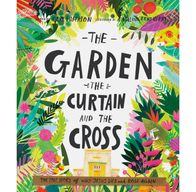 Garden, the Curtain and the Cross