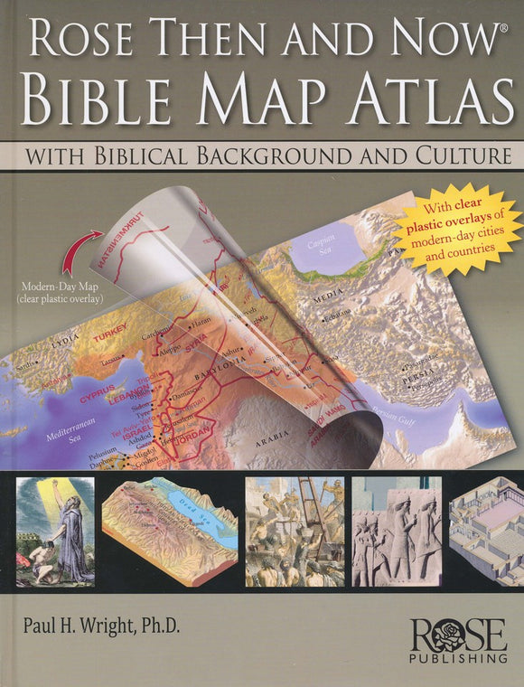 Rose Then and Now Bible Map Atlas