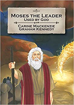 Moses the Leader, Used by God