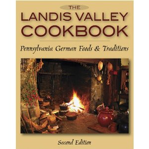 Cookbook: Landis Valley Pennsylvania German Foods & Traditions