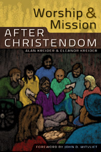 Worship and Mission After Christendom