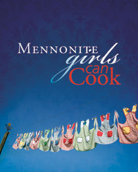 Cookbook: Mennonite Girls Can Cook