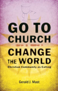 Go to Church, Change the World