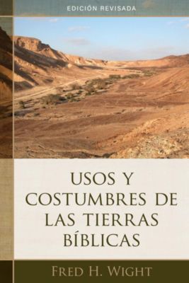 Usos y Costumbres de las Tierras Biblicas