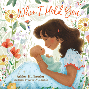 Kid's Books: When I Hold You