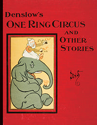 Denslow's One Ring Circus and Other Stories