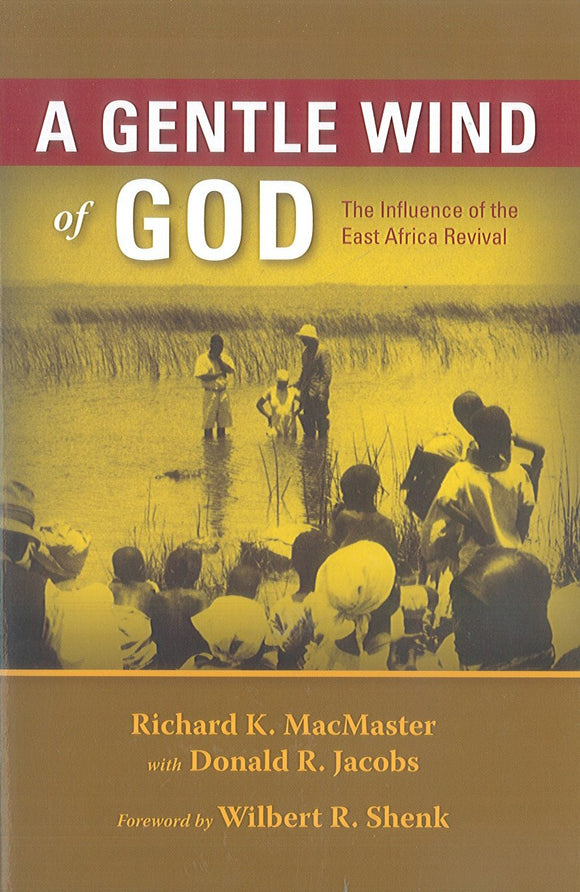 A Gentle Wind of God: The Influence of the East Africa Revival