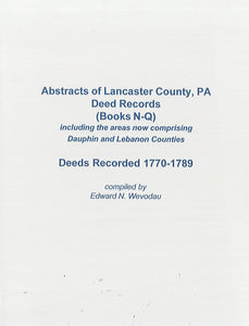 Abstracts of Lancaster County, PA Deed Records (Books N-Q) ...