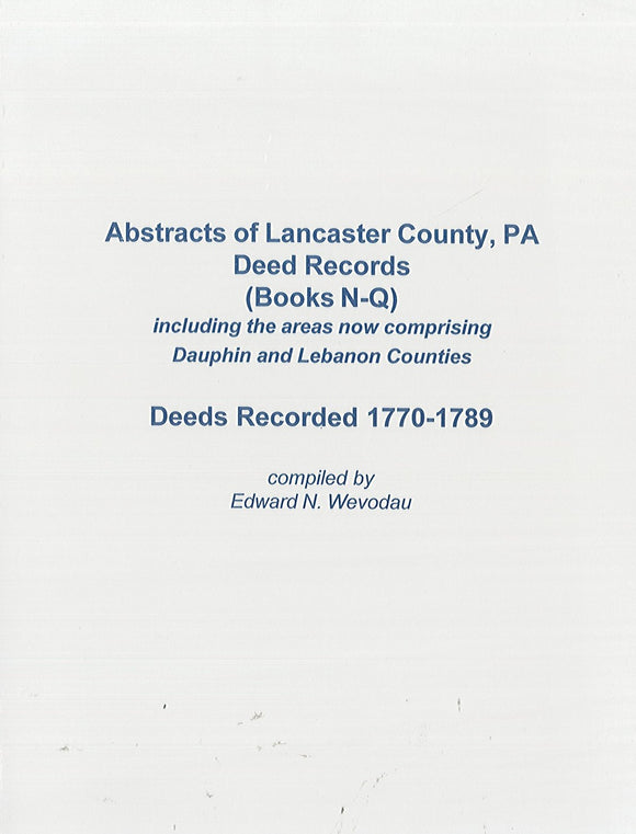 Abstracts of Lancaster County, PA Deed Records (Books N-Q) ...