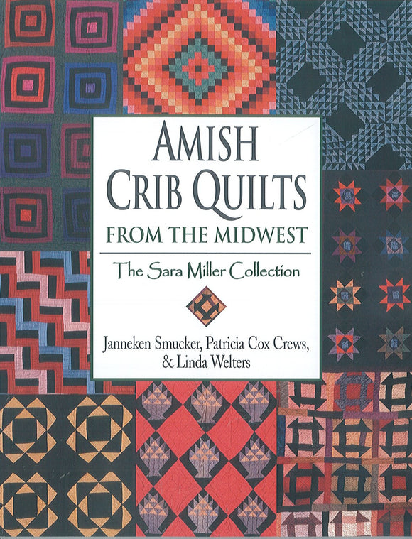 Amish Crib Quilts from the Midwest: The Sara Miller Collection