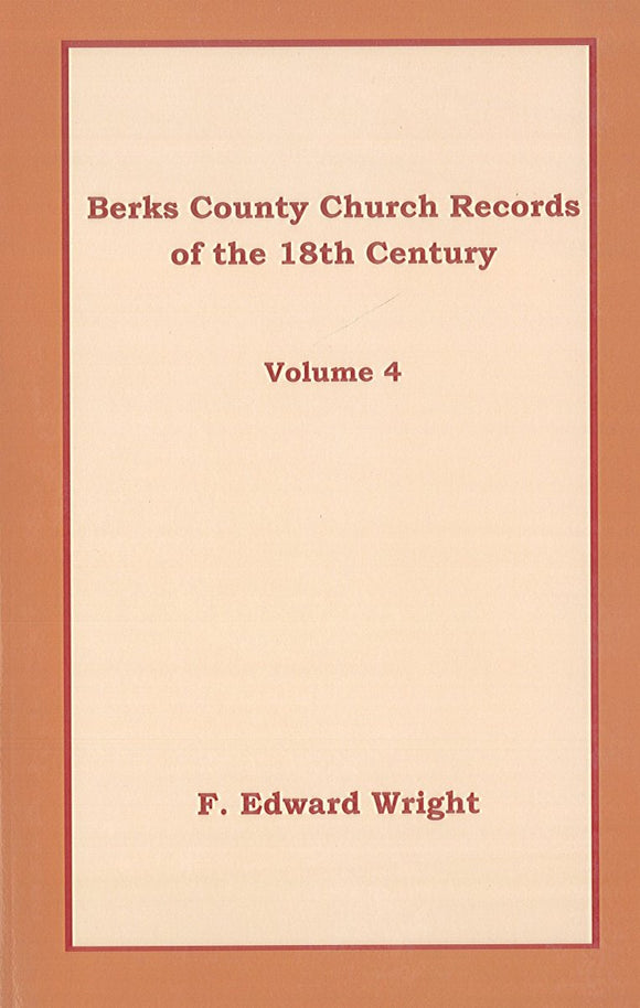 Berks County Church Records of the 18th Century. Vol. 4