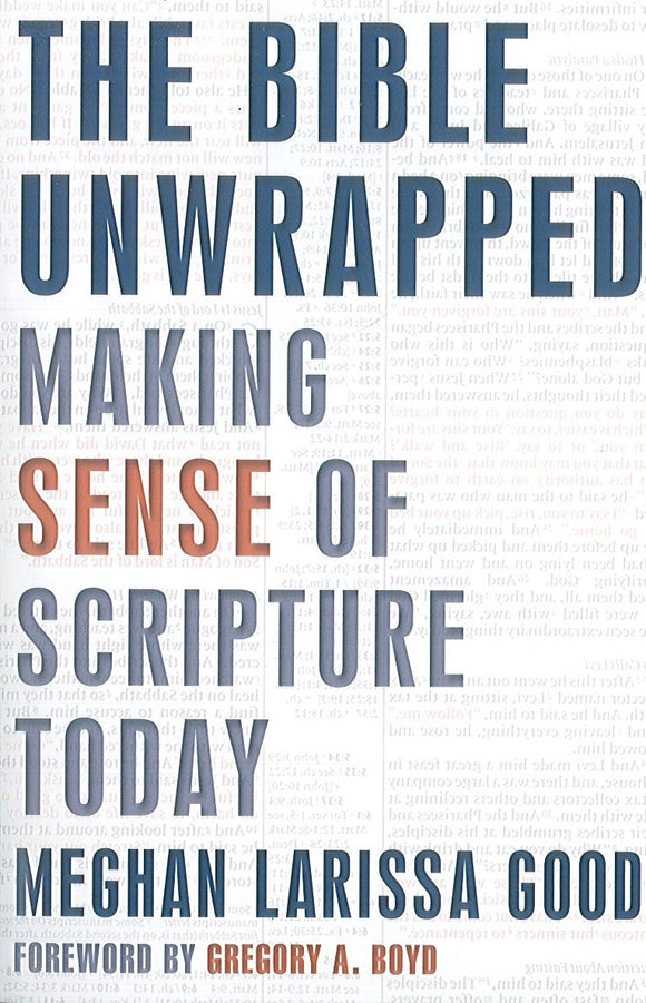Bible Unwrapped: Making Sense of Scripture Today