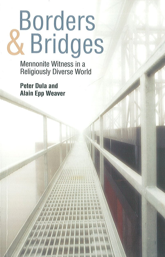 Borders & Bridges: Mennonite Witness in a Religiously Diverse World