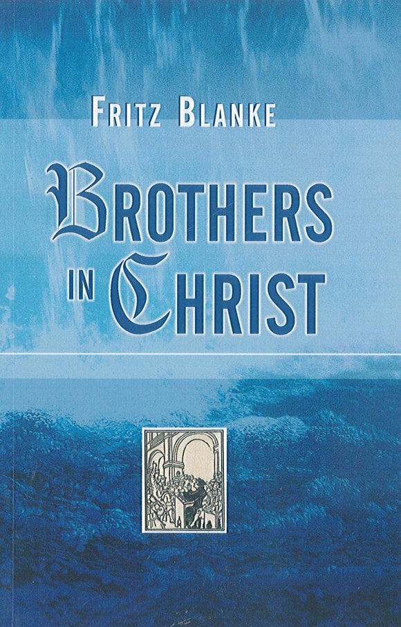 Brothers in Christ: The History of the Oldest Congregation in Zollikon, near Zurich, Switzerland