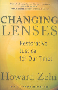 Changing Lenses: Restorative Justice for Our Time (25th Anniversary Edition)