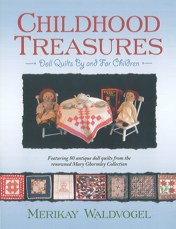 Childhood Treasures: Doll Quilts by and for Children