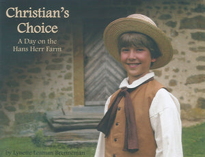 Christian's Choice: A Day on the Hans Herr Farm
