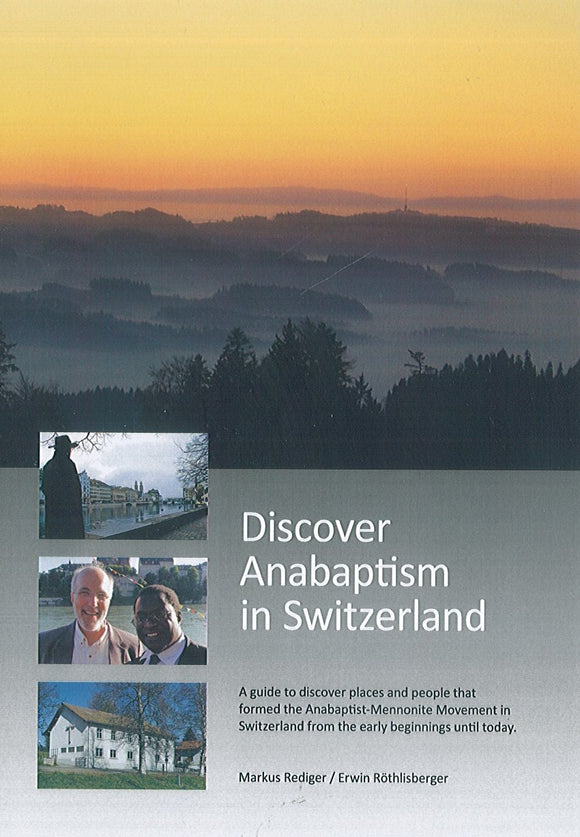 Discover Anabaptism in Switzerland
