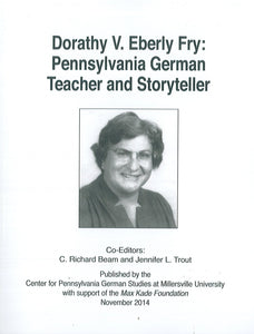 Dorathy V. Eberly Fry: Pennsylvania German Teacher and Storyteller