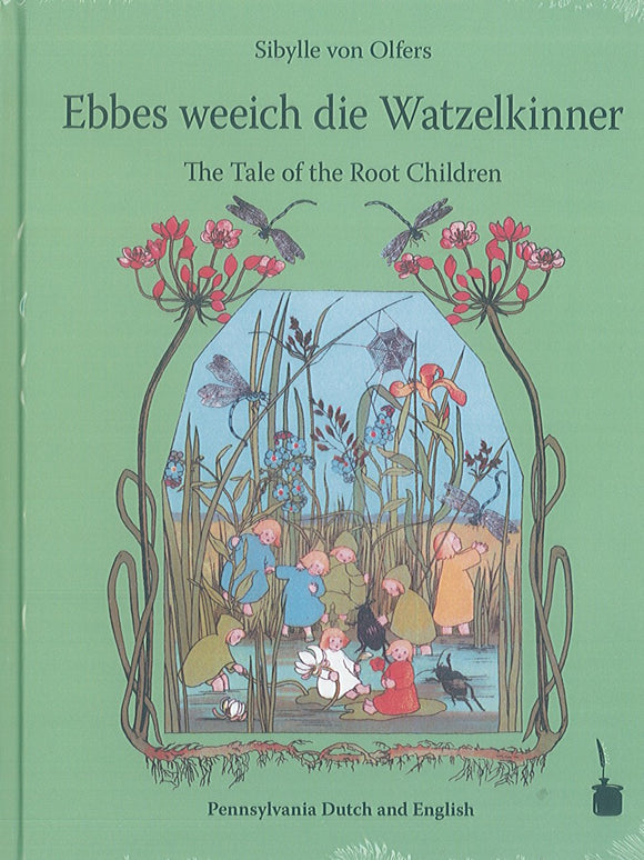 Ebbes weeich die Watzelkinner (The Tale of the Root Children)