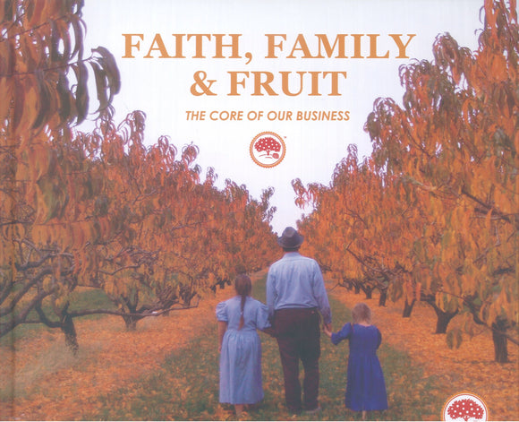 Faith, Family and Fruit, the Core of Our Business: Celebrating Kauffman's Fruit Farm