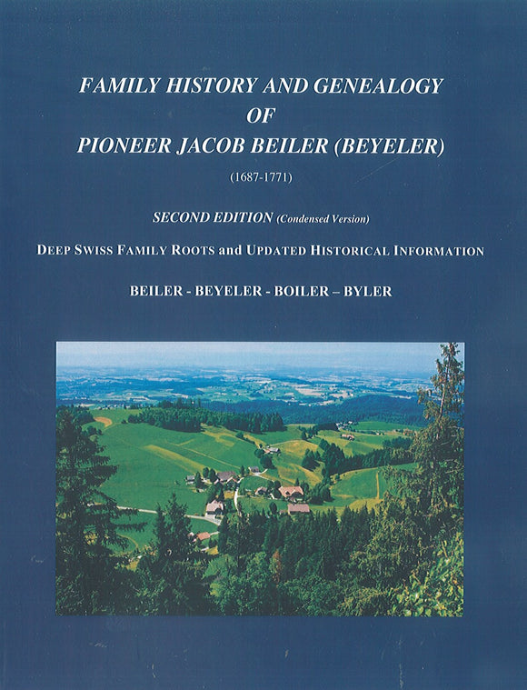 Family History and Genealogy of Pioneer Jacob Beiler (Beyeler) (1687-1771)
