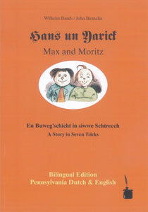 Hans un Yarick: En Buweg'schicht in siwwe Schtreech = Max and Moritz...