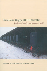 Horse-and-Buggy Mennonites: Hoofbeats of Humility in a Postmodern World