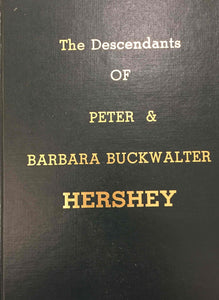 Descendants of Peter & Barbara Buckwalter Hershey