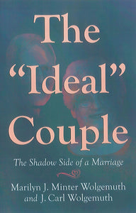 The "Ideal" Couple: The Shadow Side of a Marriage