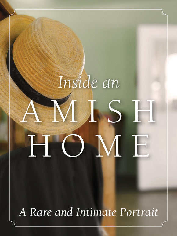 Inside an Amish Home: A Rare and Intimate Portrait, Hard Cover