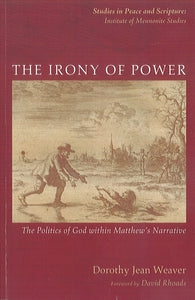 The Irony of Power: The Politics of God within Matthew's Narrative