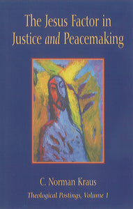 The Jesus Factor in Justice and Peacemaking