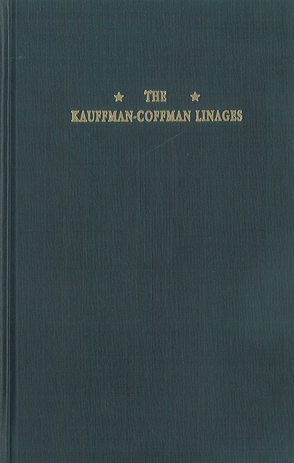 A Genealogy and History of the Kauffman-Coffman Families of North America