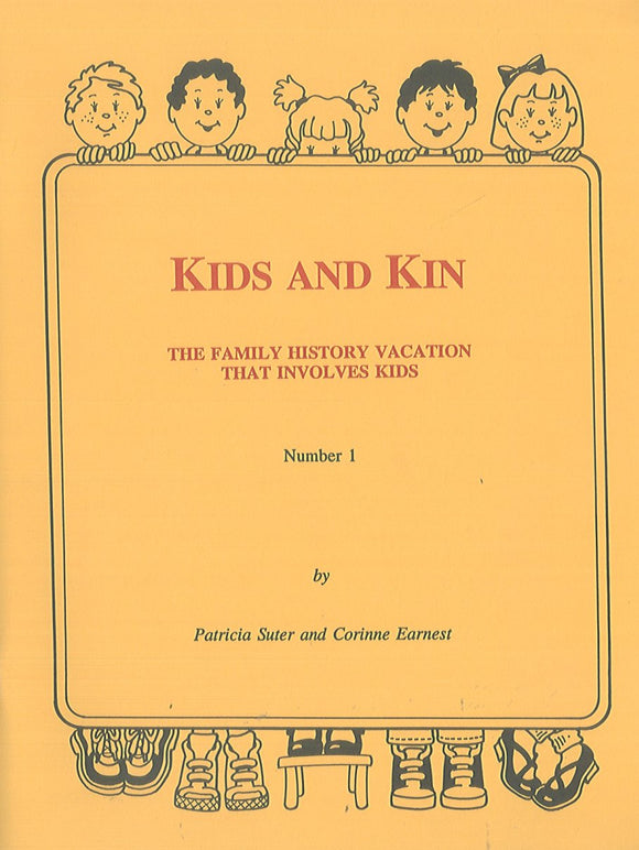 Kids and Kin: The Family History Vacation That Involves Kids. Number 1