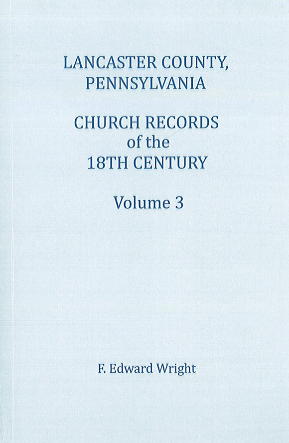 Lancaster County, Pennsylvania (Vol. 3), Church Records of the 18th Century
