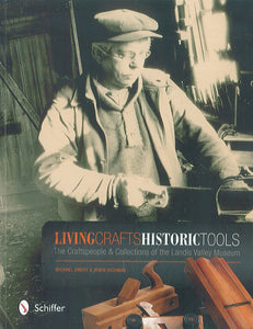 Living Crafts, Historic Tools: The Craftspeople and Collections of the Landis Valley Museum