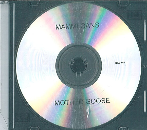 CD: Mammi Gans = Mother Goose