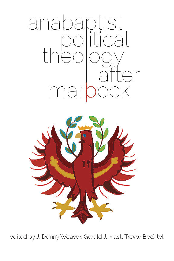Anabaptist Political Theory After Marpeck