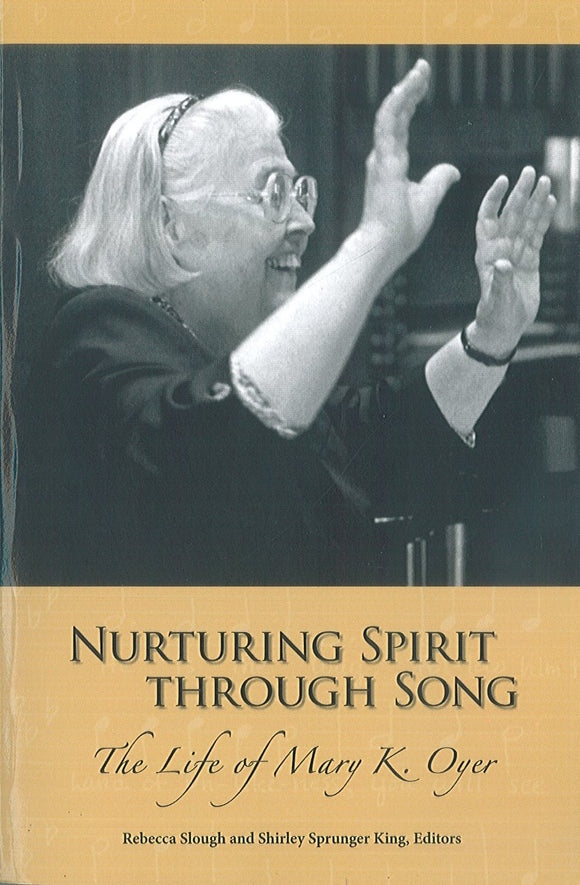 Nurturing Spirit through Song: The Life of Mary K. Oyer