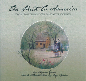 Path to America: From Switzerland to Lancaster County