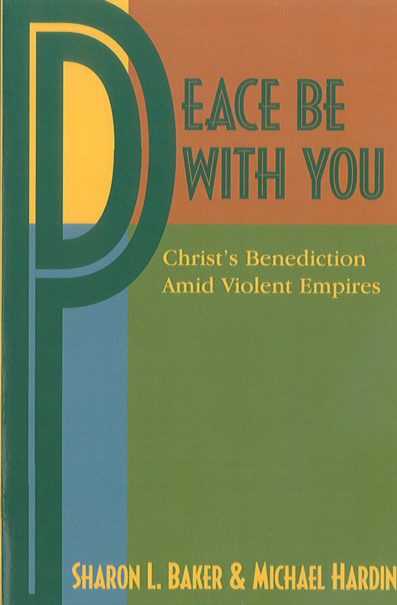 Peace Be with You: Christ's Benediction Amid Violent Empires