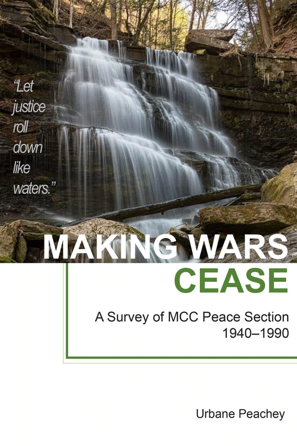 Making Wars Cease: A Survey of MCC Peace Section