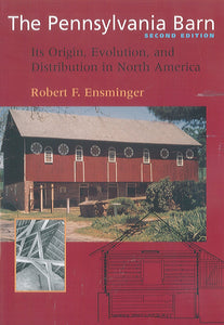 Pennsylvania Barn: Its Origin, Evolution, and Distribution in North America