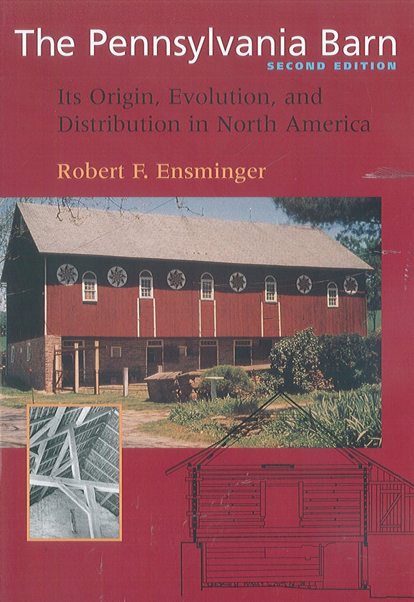 Pennsylvania Barn: Its Origin, Evolution, and Distribution in North America