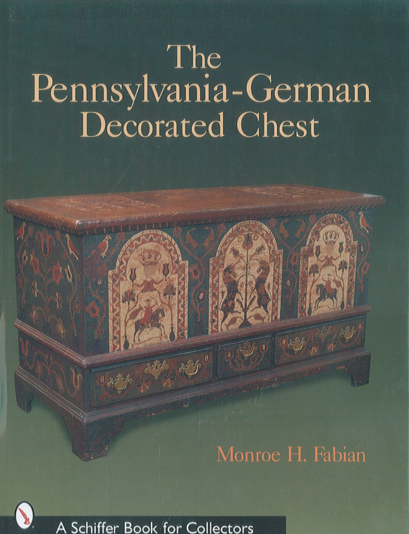 The Pennsylvania-German Decorated Chest