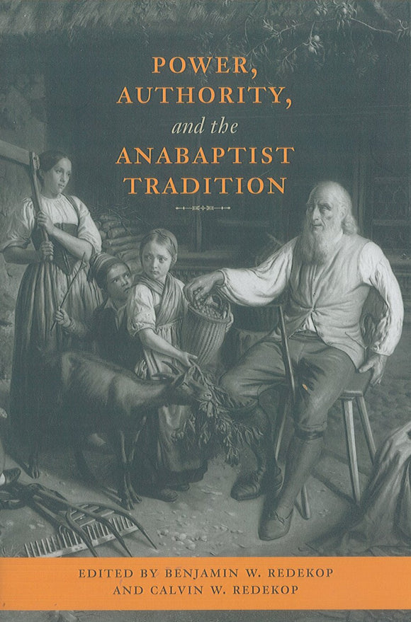 Power, Authority, and the Anabaptist Tradition