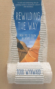 Rewilding the Way: Break Free to Follow an Untamed God